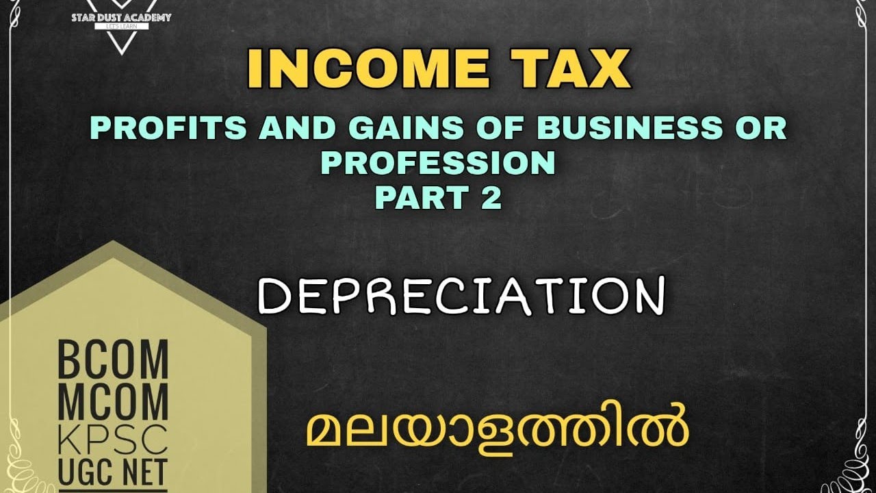 Profits and Gains of Business or Profession Part 2 Depreciation (2022-23) Income Tax Malayalam