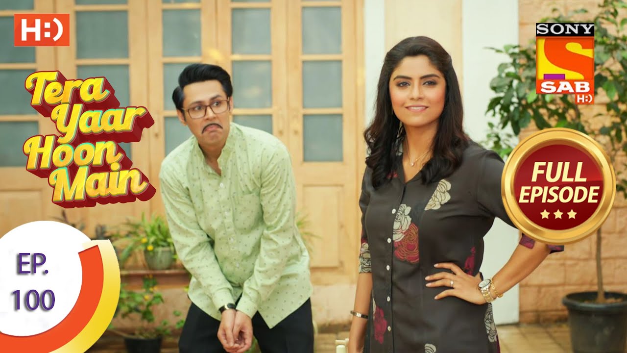 Tera Yaar Hoon Main - Ep 100 - Full Episode - 15th January, 2021