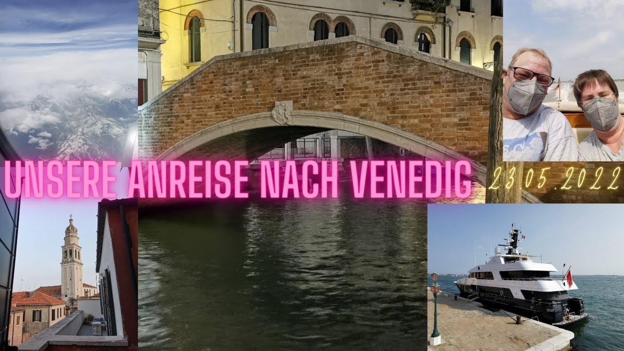 Auf nach Venedig! Mit dem Flieger und dem Wassertaxi zum Palazzo Schiavoni 23.05.22 - Let´s go
