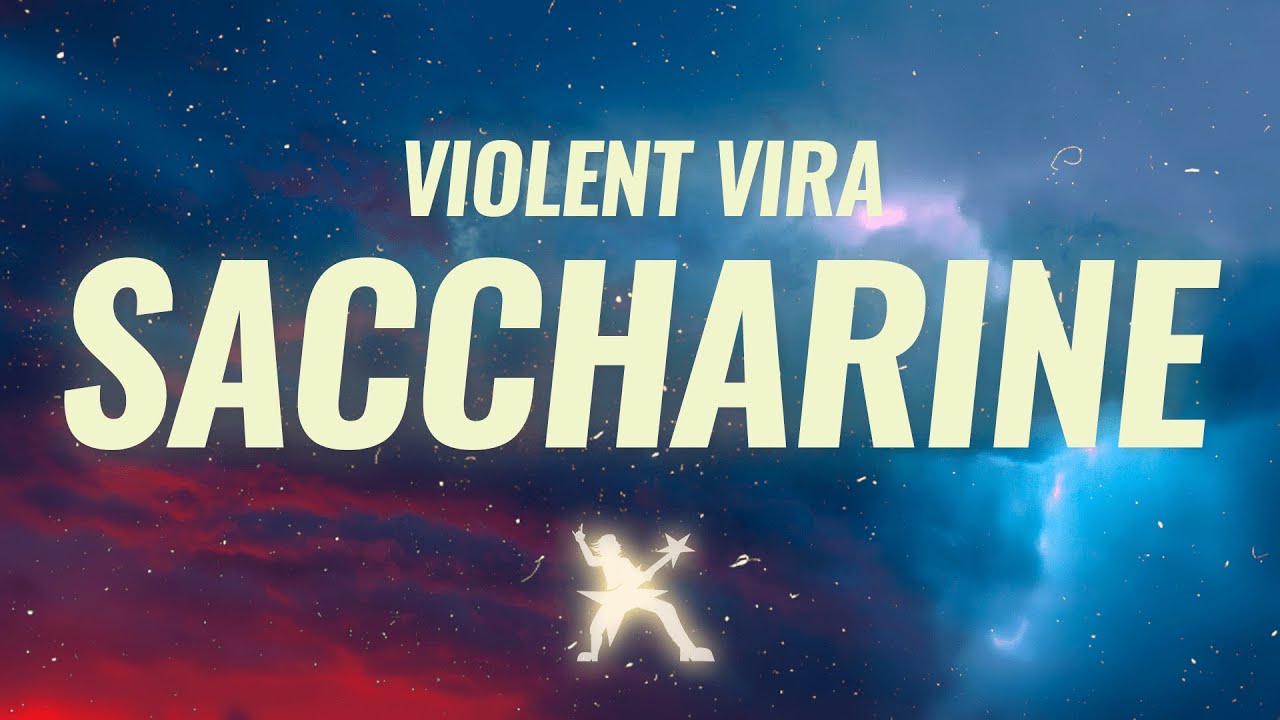 Violent Vira - Saccharine (Lyrics)