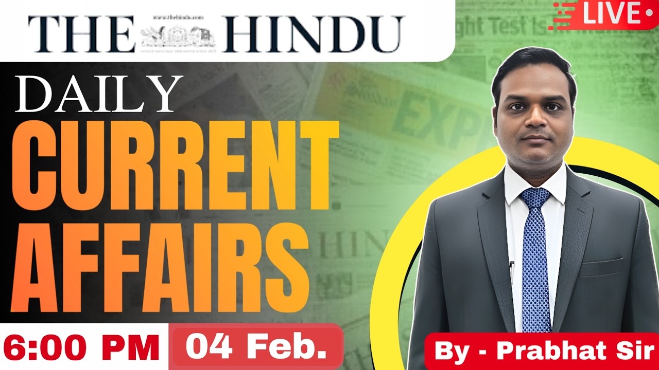 The Hindu Analysis 04 February 2026 | Daily Current Affairs for UPSC & Other Civil Services