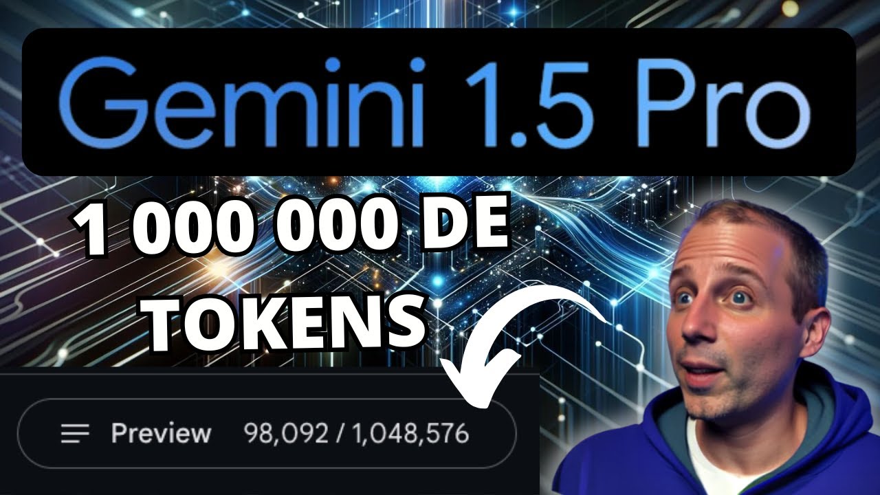 Gemini 1.5 Pro : Le GPT-4 de Google au 1 million de tokens !!!