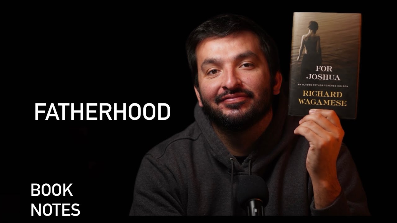 Fatherhood and Indigenous Teachings | For Joshua By Richard Wagamese