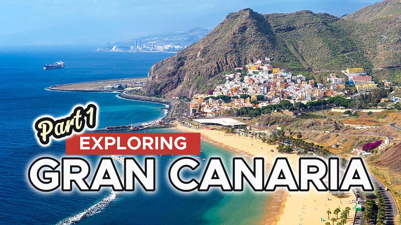 Exploring Gran Canaria - Part 1 ✨🌴