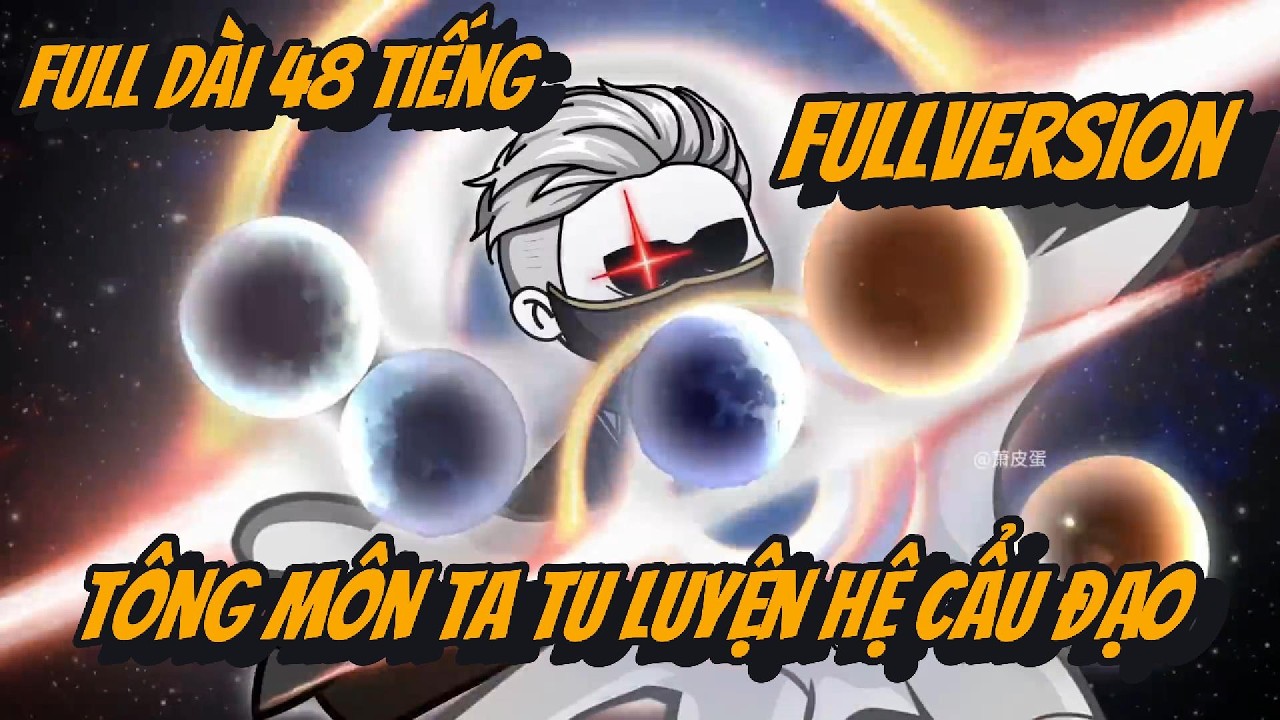 FULL VERSION | FULL D&agrave;i 48H Tập 1-358 | Vạn Cổ Đệ Nhất Đế - T&ocirc;ng M&ocirc;n Ta Tu Luyện Hệ Cẩu Đạo | 2K Sub