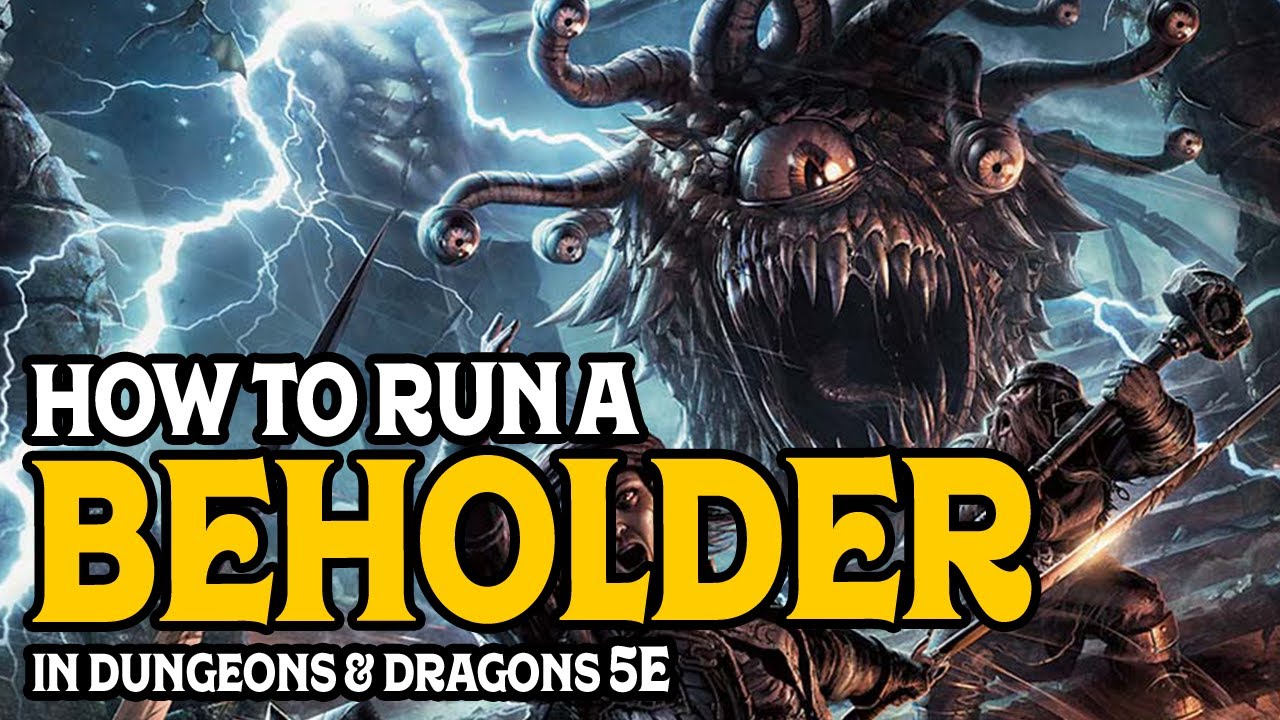 How To Run Beholders In Dungeons and Dragons 5e