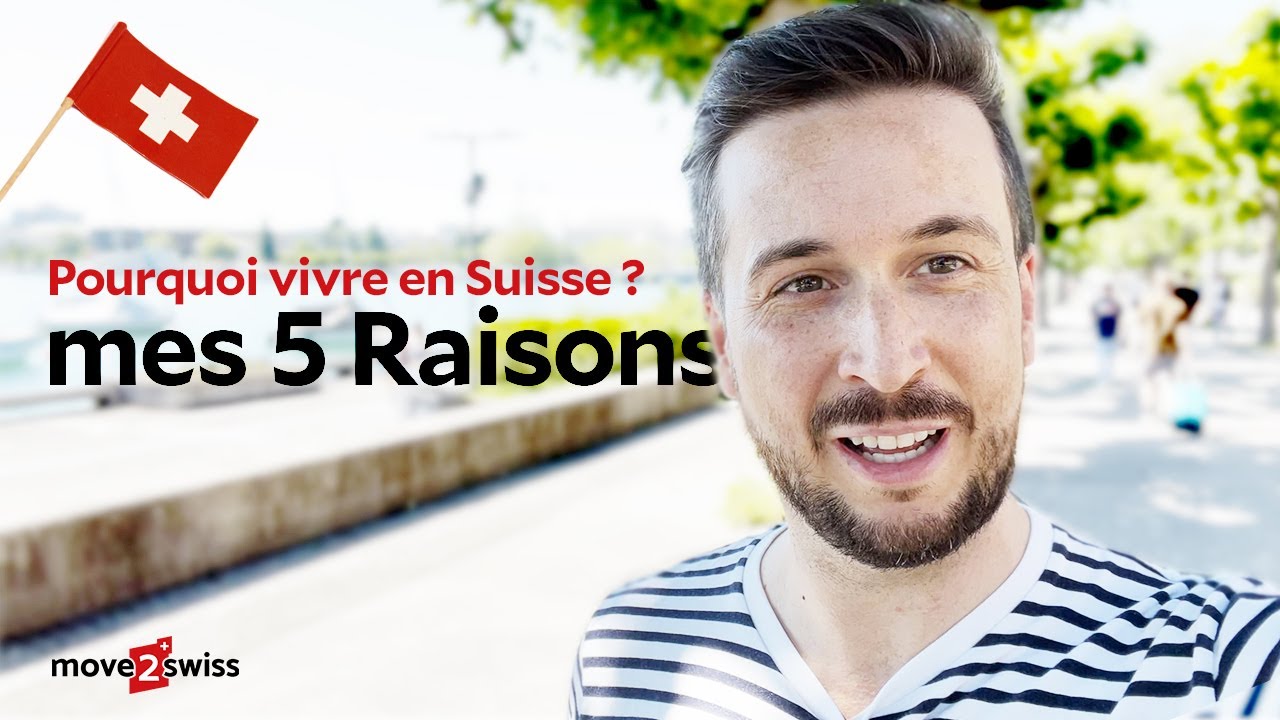 Pourquoi je suis parti vivre / m'expatrier en Suisse ! Mes 5 raisons.