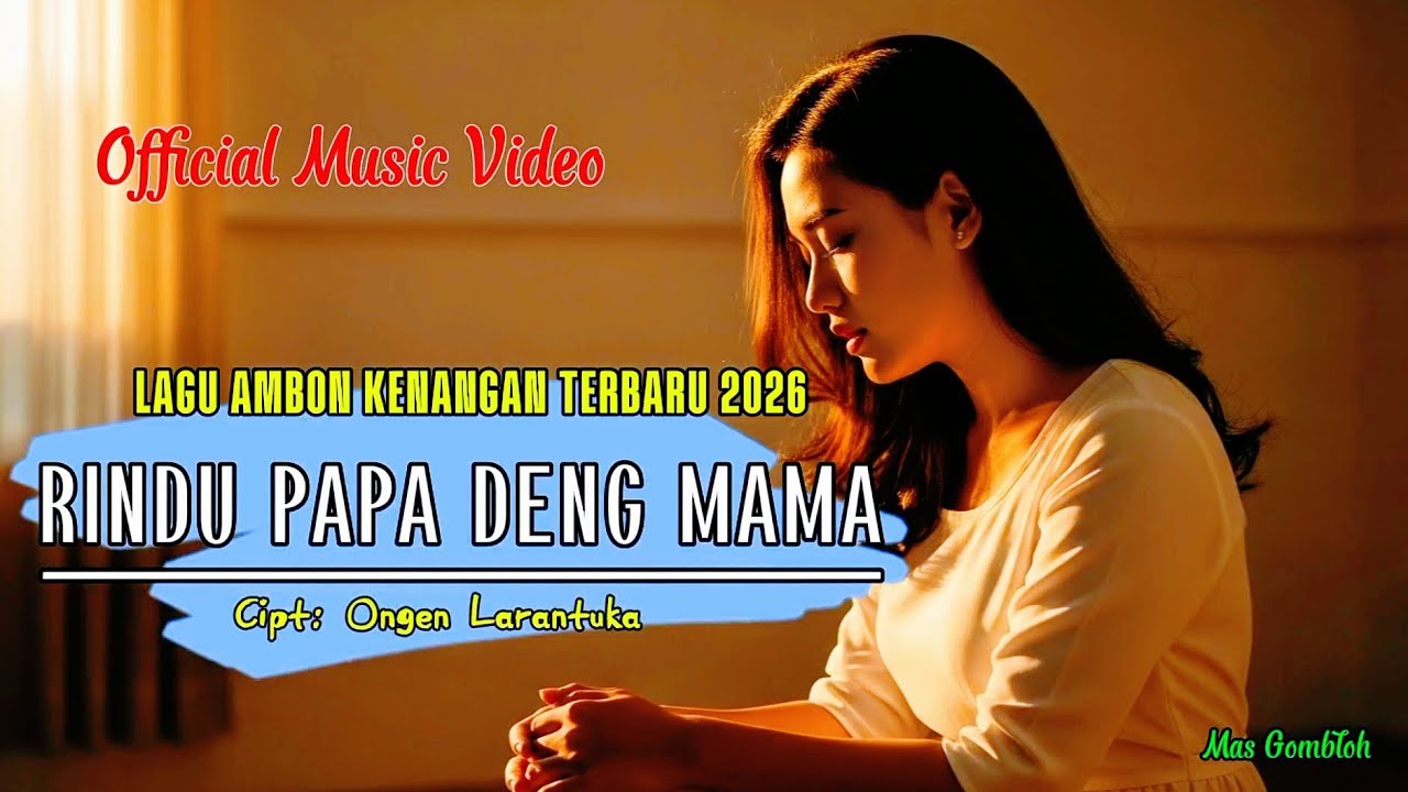 Ongen Larantuka - RINDU PAPA DENG MAMA | Lagu Ambon Sedih Lebaran Seng Bisa Pulang 2026