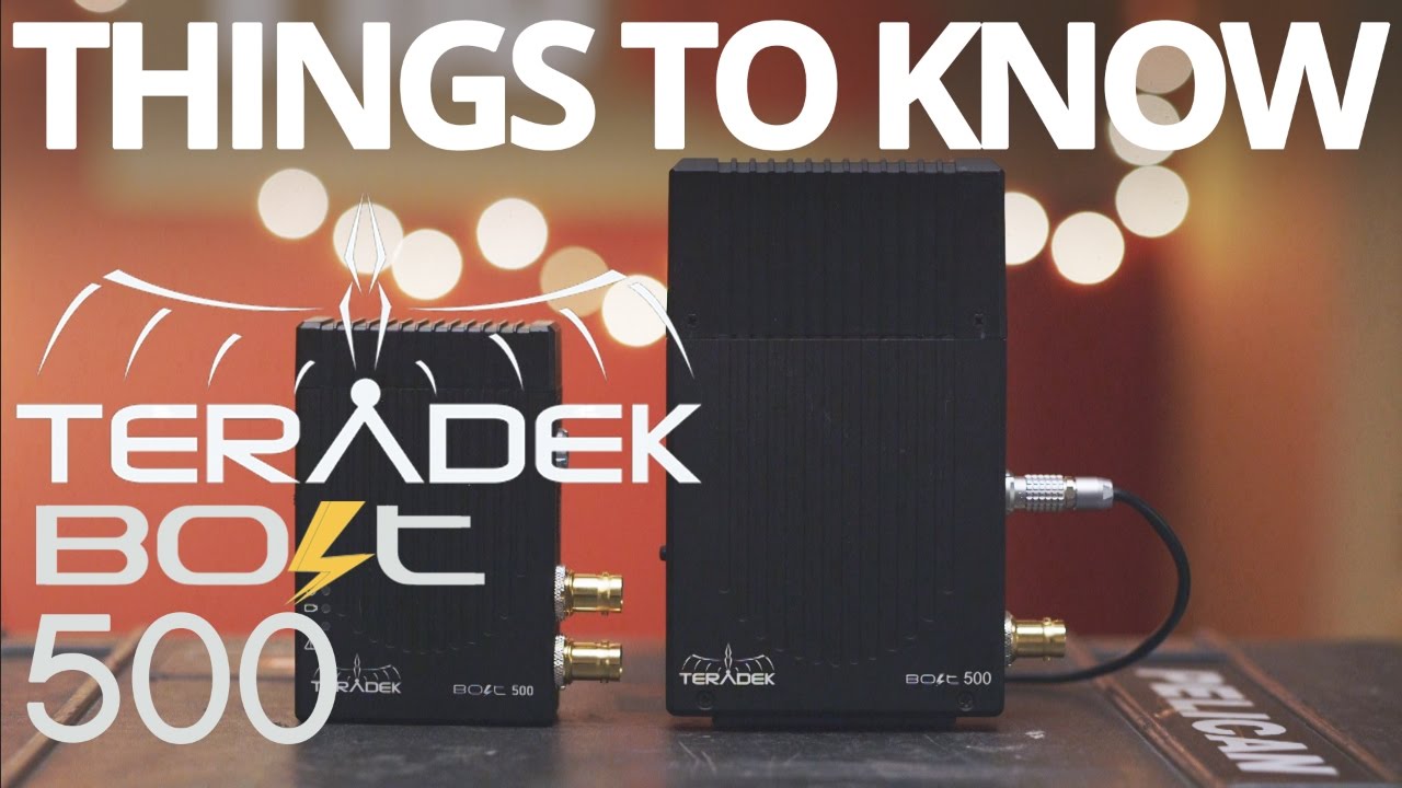 Teradek Bolt 500 - Things To Know