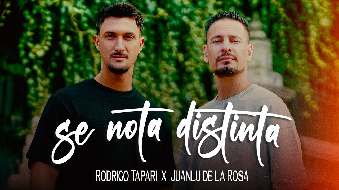 Rodrigo Tapari, @Juanludelarosa  - Se Nota Distinta (Video Oficial)