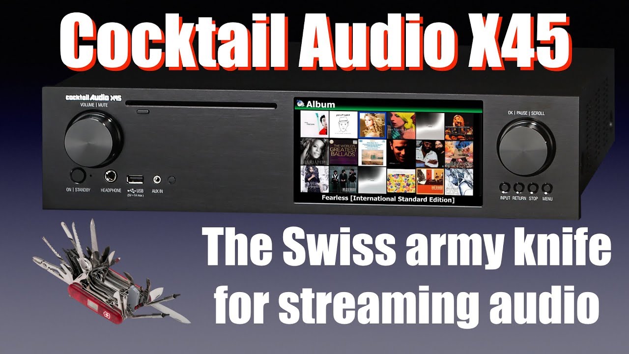 Cocktail Audio X45: the Swiss army knife for streaming