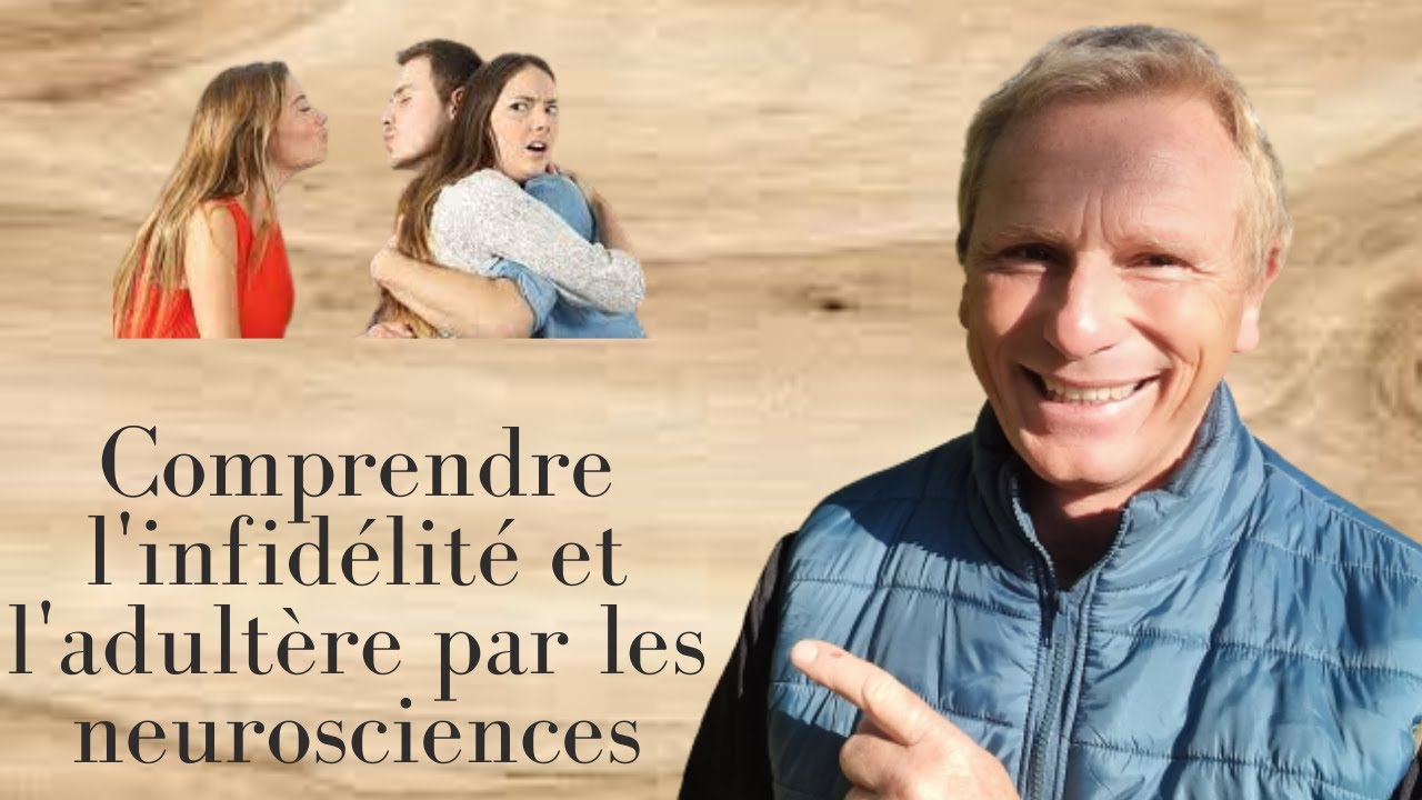 Comprendre l'infidélité et l'adultère par les neurosciences