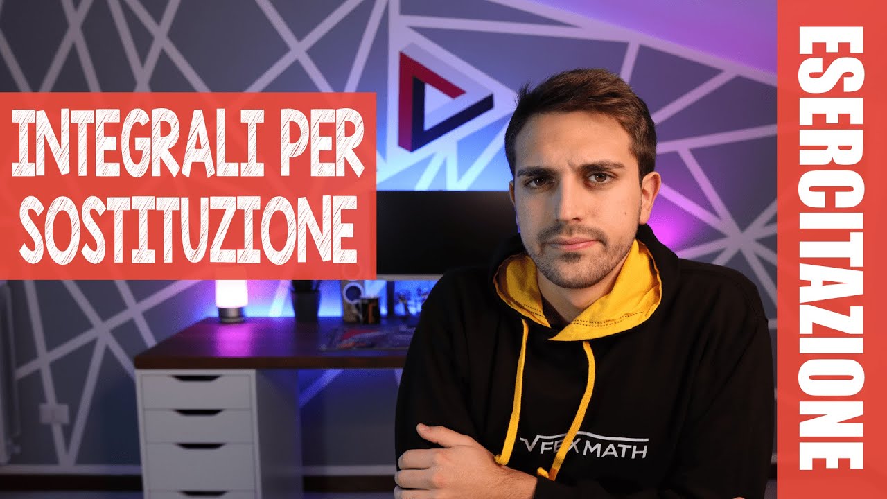 #ESERCITAZIONE Integrali per sostituzione