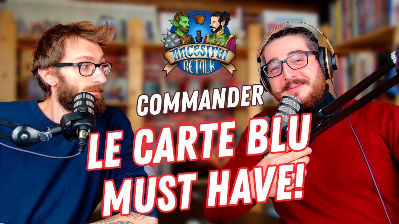 Le STAPLE BLU in COMMANDER - Le carte che non possono mancare!