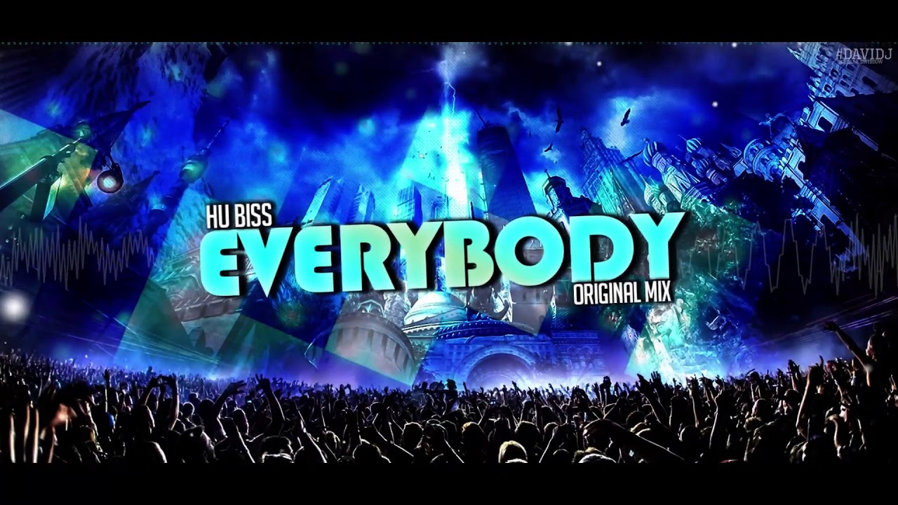 HU Biss - Everybody [Original Mix]