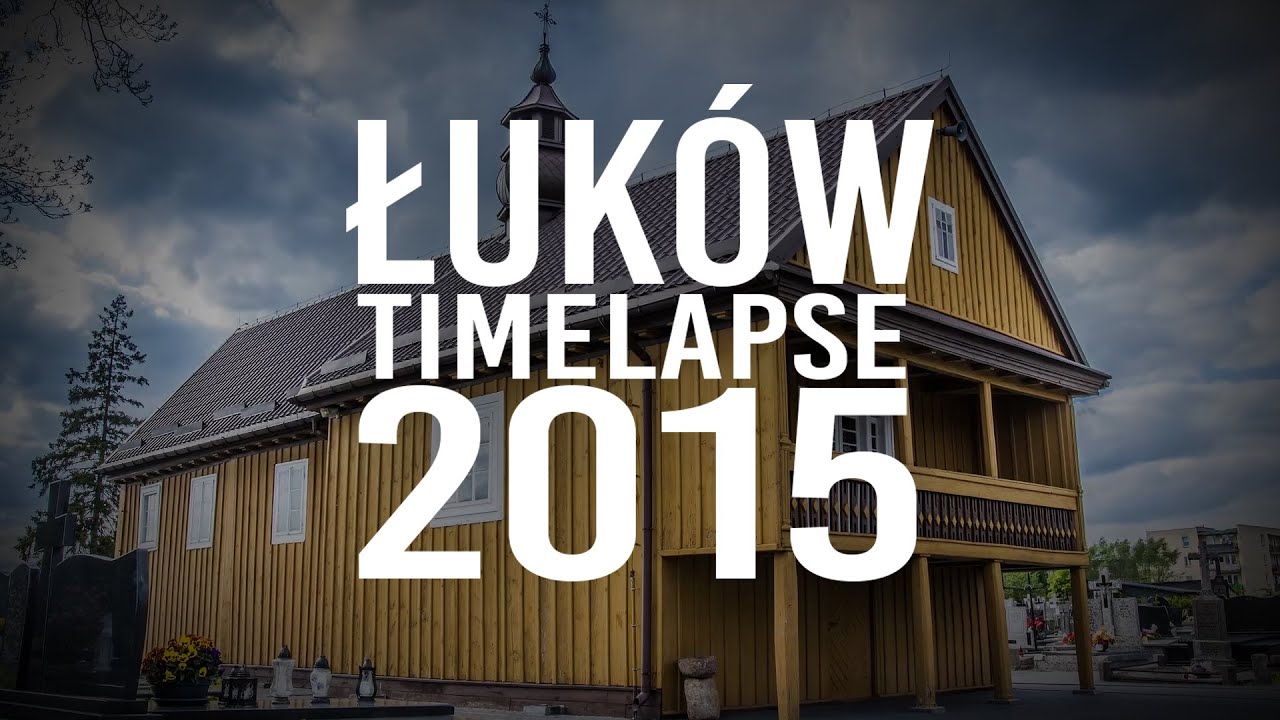 Łuków Timelapse 2015