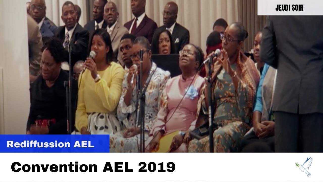 Rediffusion AEL // Convention AEL 2019 Jeudi soir // Mwen Kwè Nan Jezu Sa Ki Te Soufri