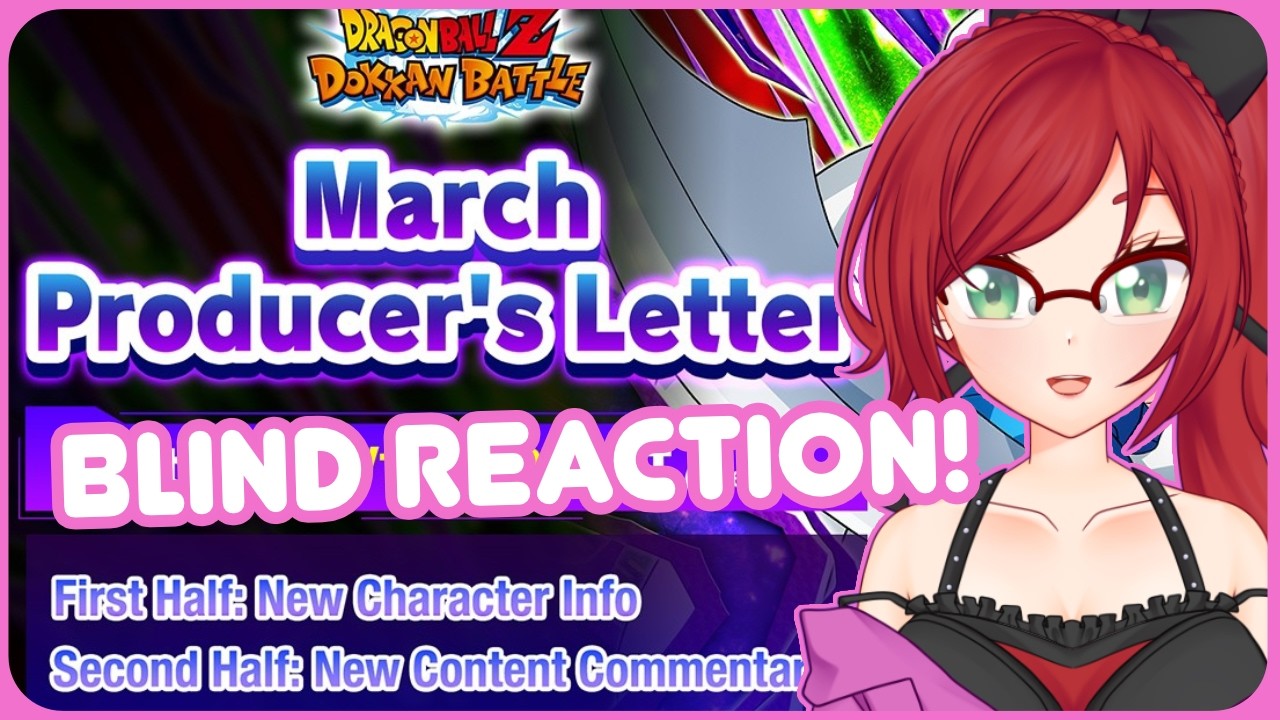 『DBZ: DOKKAN BATTLE』Reacting to the March Producer Letter, then some Red Zone Re!