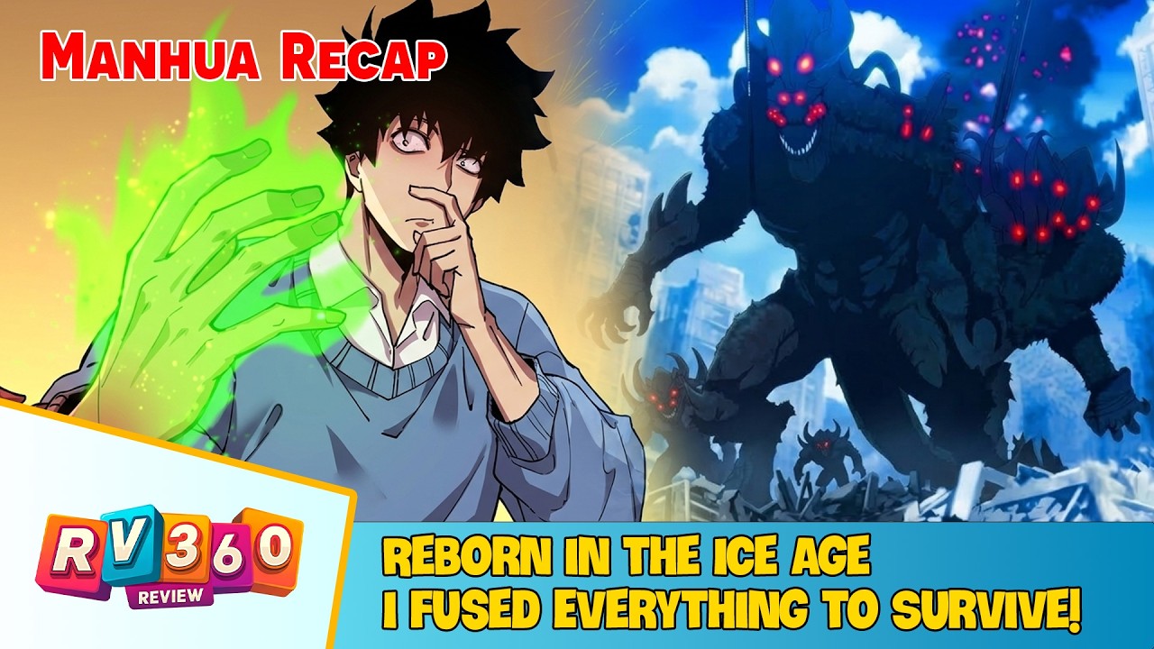 [FULL] - Reborn in the Ice Age: I Fused Everything to Survive! MANHUA RECAP