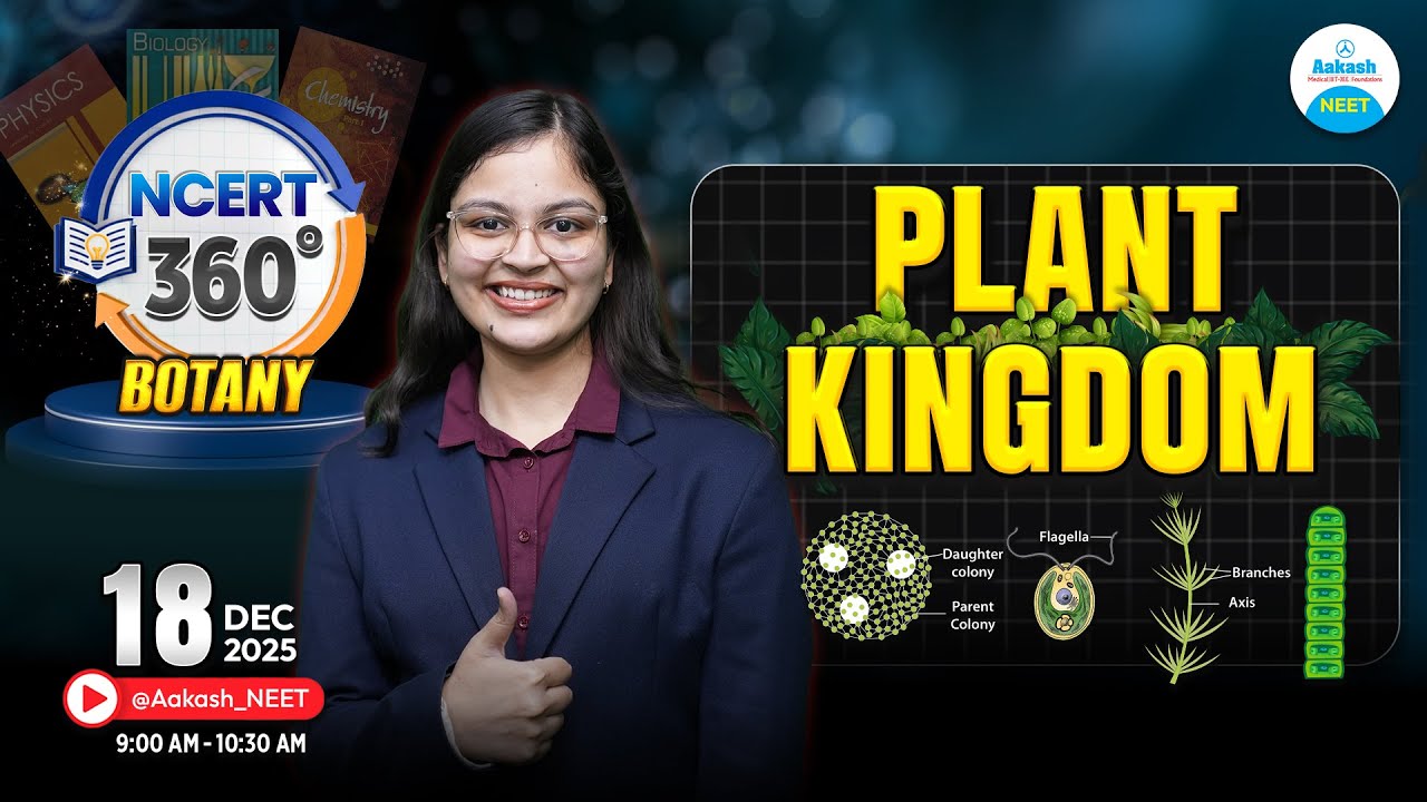 Plant Kingdom | NEET 2026 | NCERT 360&deg; | Botany | LIVE @Aakash_NEET​