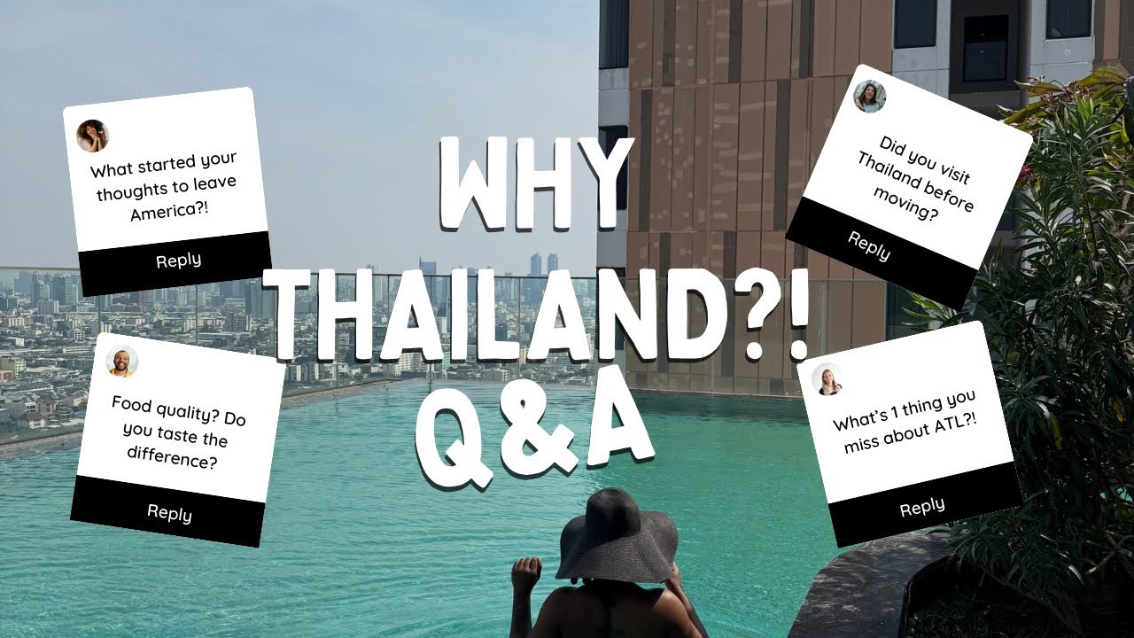 Why Thailand?! Q&A 🇹🇭✨