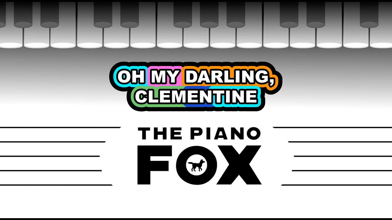 Oh My Darling, Clementine - Beginner Piano Tutorial