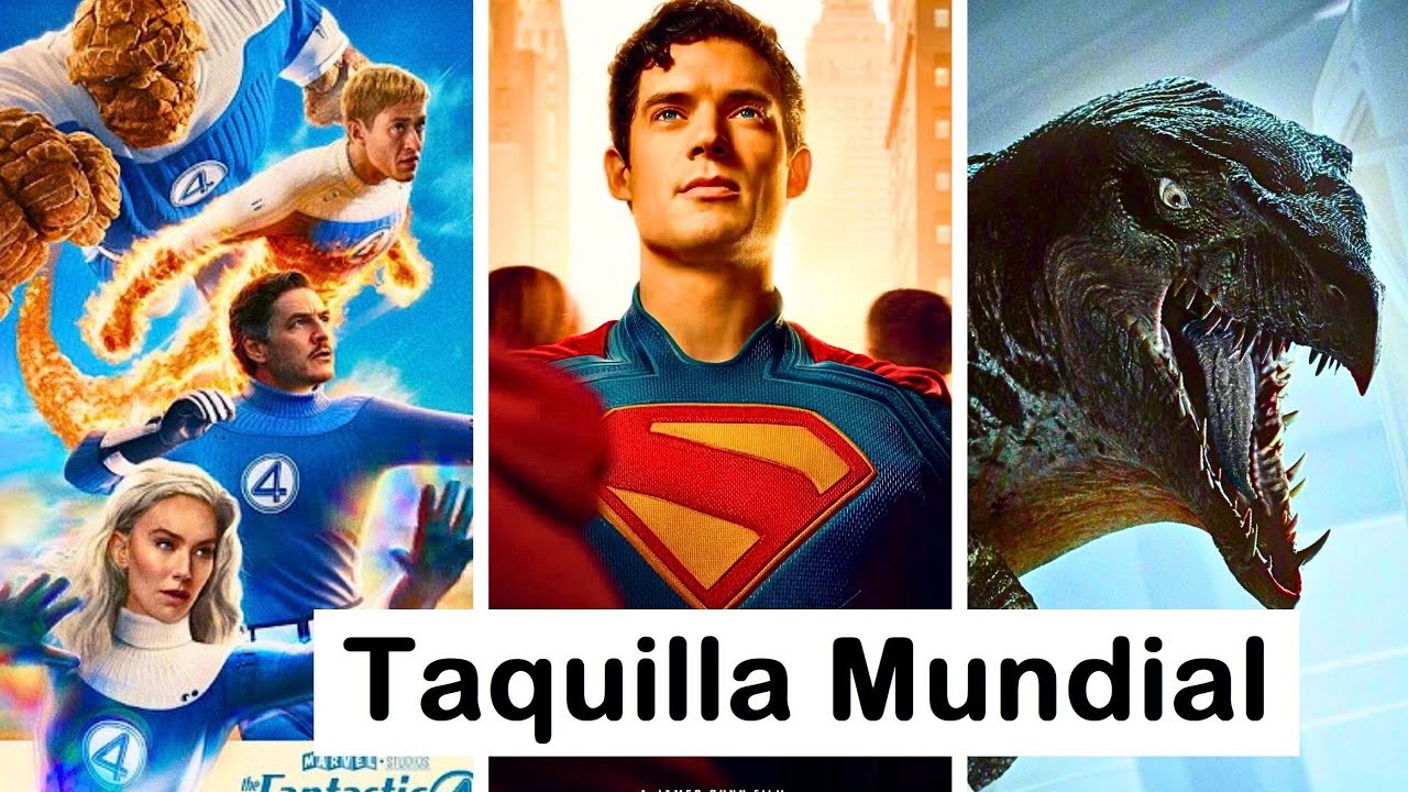 Fantastic Four debuta detrás de Superman que va en 500M, Jurassic World Renace con +700M en Taquilla