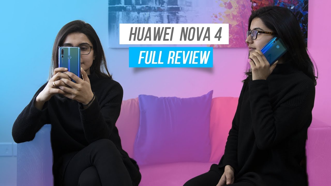 Huawei Nova 4 Full Review: Better than the OnePlus 6T?