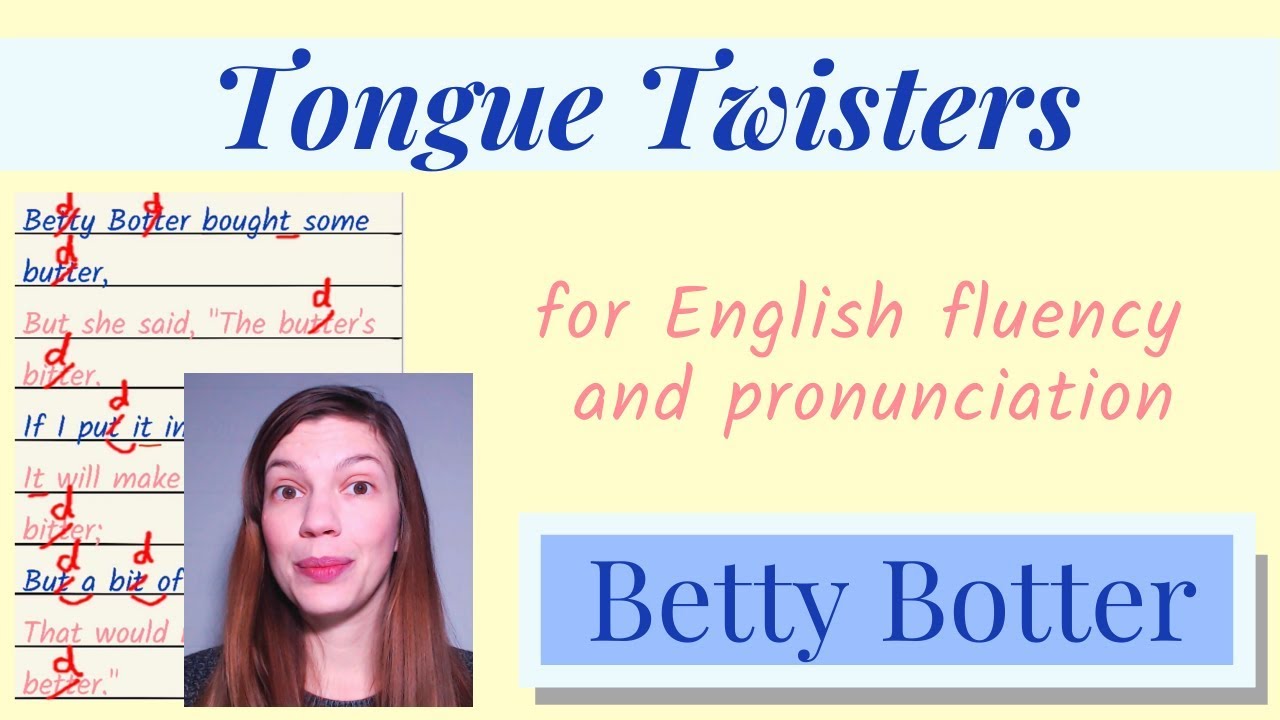 BETTY BOTTER | Tongue Twisters for English Fluency and Pronunciation | American English Accent