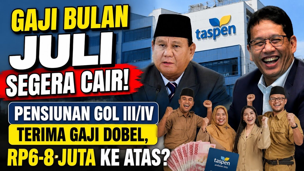 GAJI BULAN JULI SEGERA CAIR! PENSIUNAN GOL III/IV TERIMA GAJI DOBEL, RP6-8 JUTA KE ATAS?