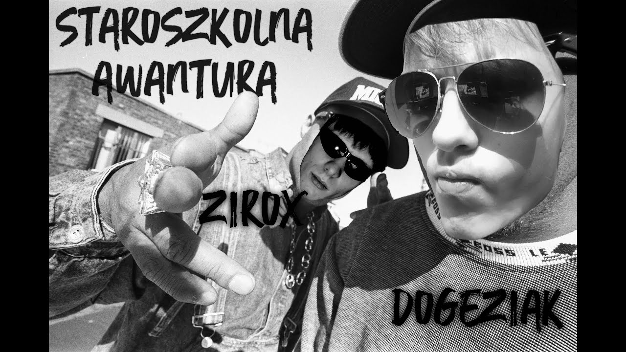zirox ft. dogeziak - Staroszkolna Awantura