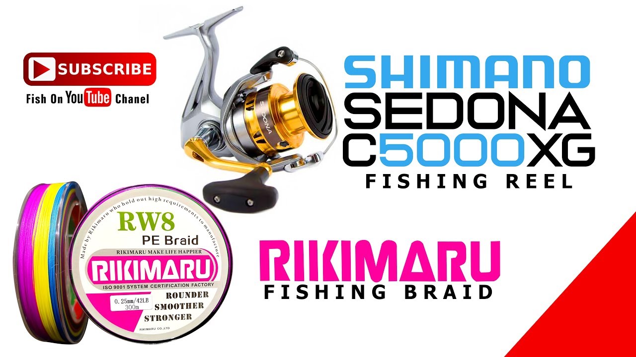 SHIMANO SEDONA 5000 XG . RIKIMARU FISHING BRAID . FISHING REEL . FISHING BRAID.