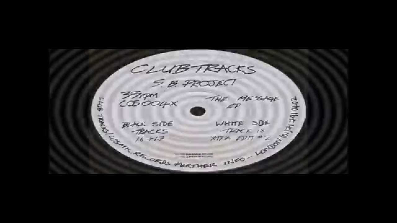 S.B. Project - The Message EP - D2. Xtra Edit #2, Cosmic Records 1994