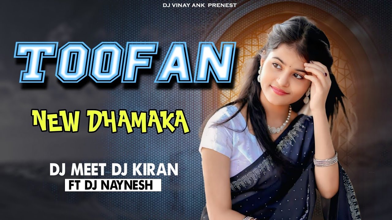 Toofan_new tur tone_dj meet dj kiran ft. dj naynesh 