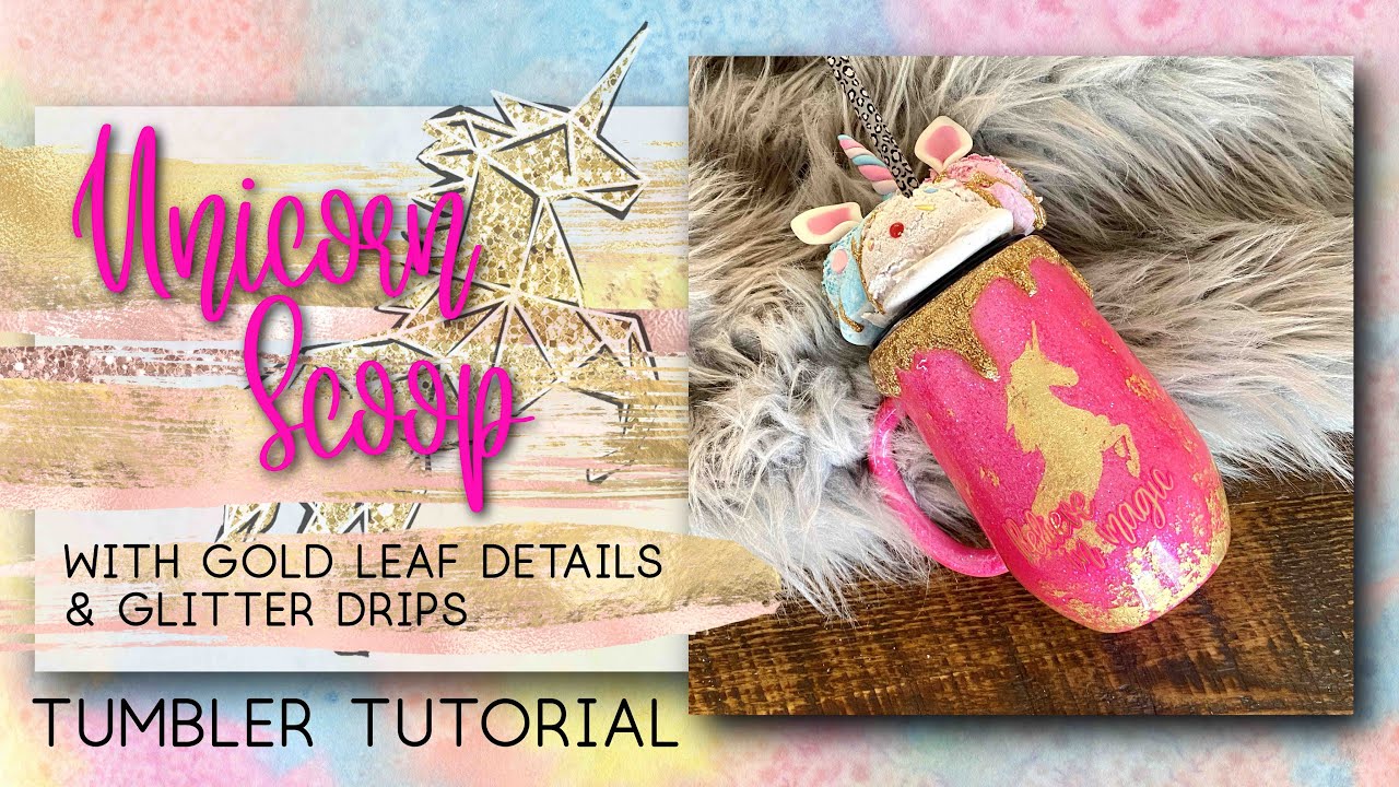 DAM Fancy Unicorn Ice Cream scoop tumbler tutorial with gold leafing and drips!