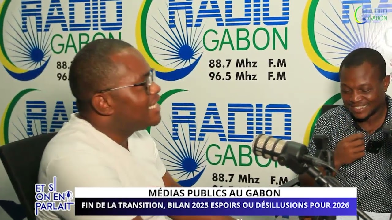 ET SI ON EN PARLAIT du 20/12/25: MEDIAS PUBLICS AU GABON, Fin de la transition, bilan 2025