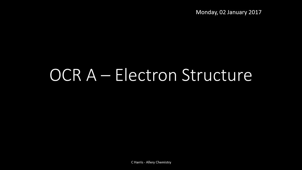 OCR A 2.2.1 Electron Structure REVISION