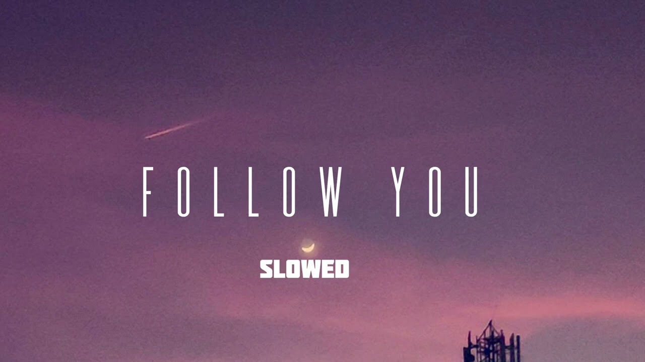 Follow You - Noizy - slowed & reverb