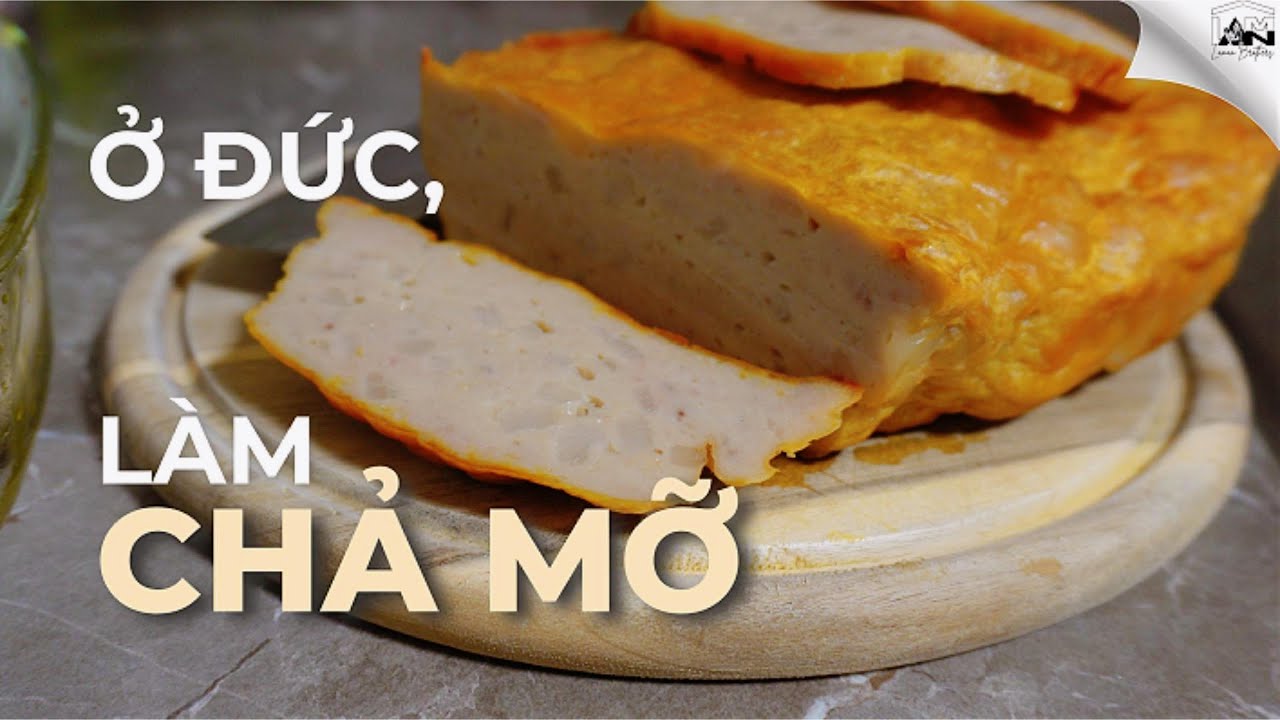#8 Ở Đức làm Chả mỡ siêu đơn giản, siêu ngon, siêu dai #chảmỡ #cooking #cuộcsốngởđức #lamanbrothers