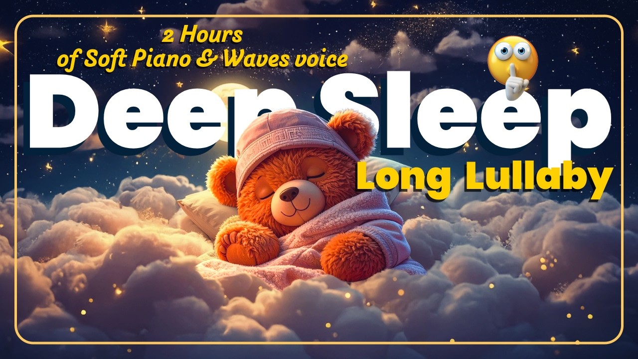 Sleepy Teddy Mozart Lullaby – 2 Hours Soft Piano for Newborn Deep Sleep (No Vocals)