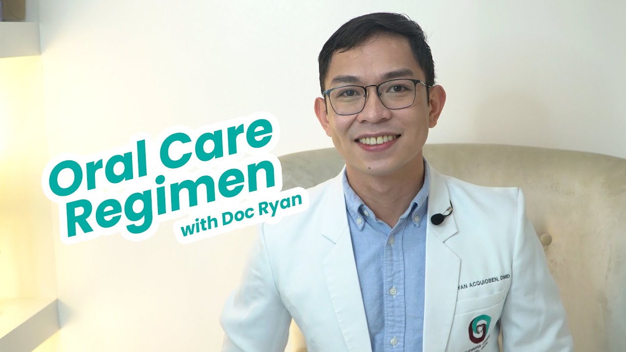 Oral Care Regimen with Doc Ryan | GC DENTAL CENTER