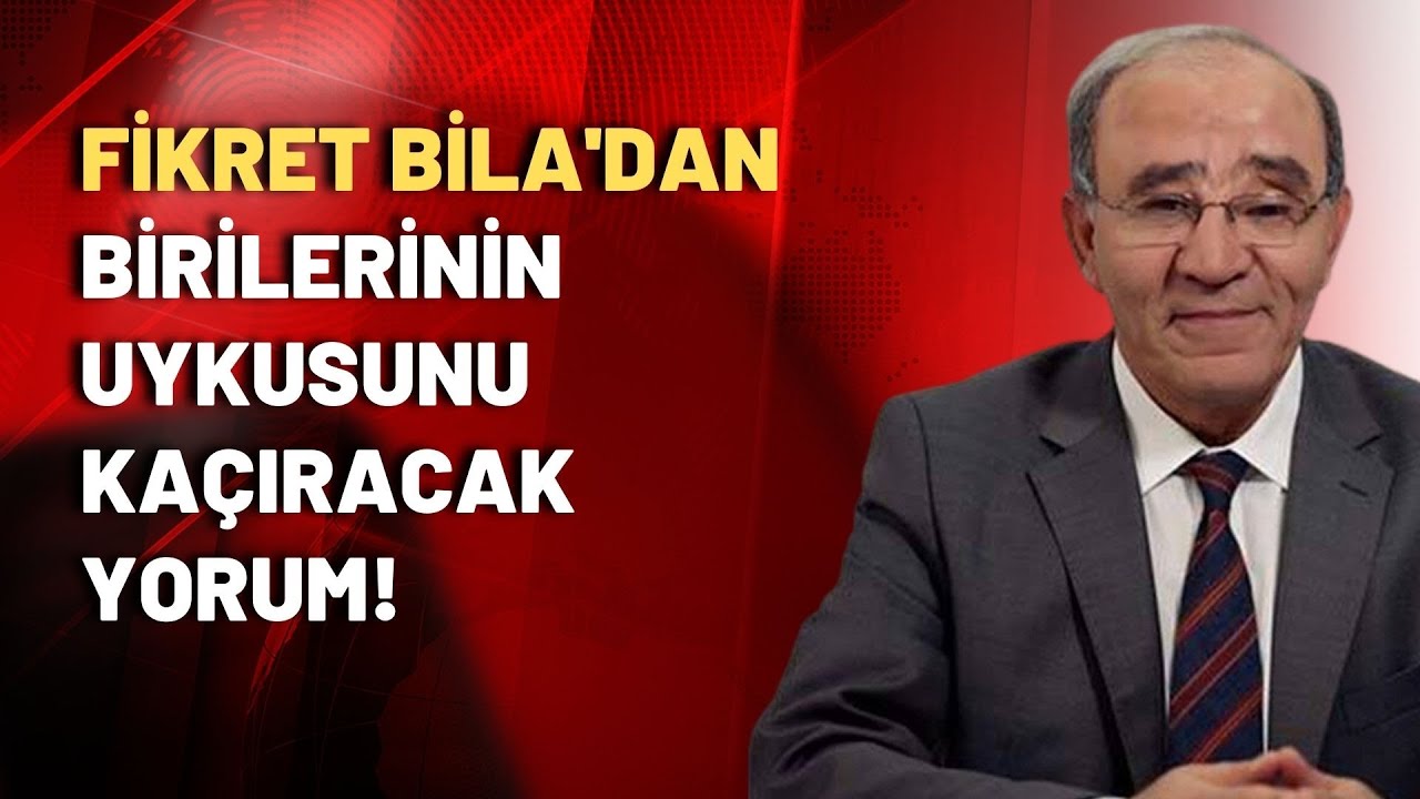 Fikret Bila'dan birilerinin uykusunu ka&ccedil;ıracak yorum!