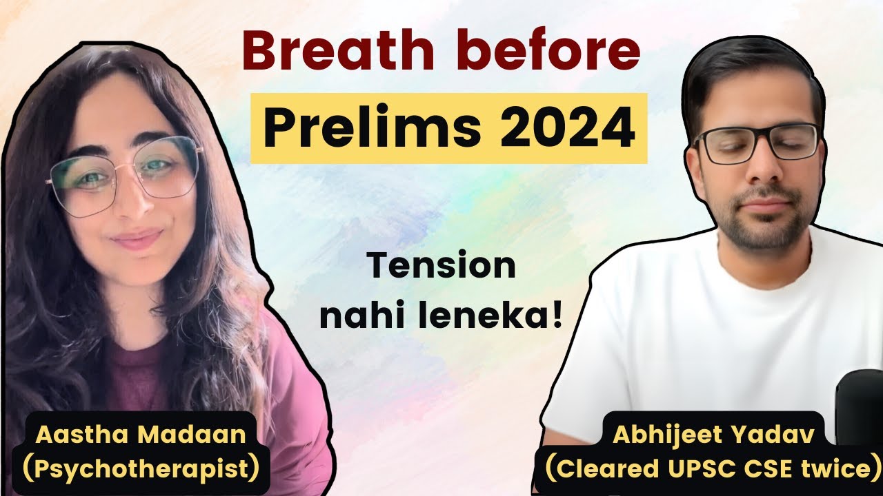 How to deal with anxiety before the exam? | UPSC Prelims 2024