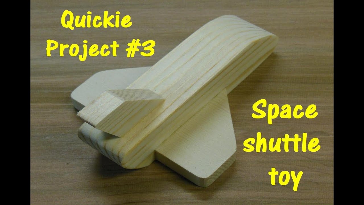Make a Wooden Space Shuttle Toy (Quickie Project #3)
