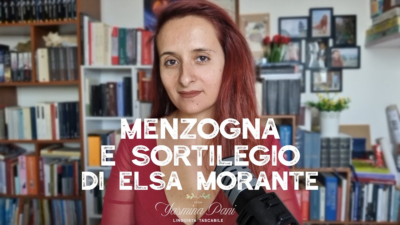 Menzogna e sortilegio di Elsa Morante