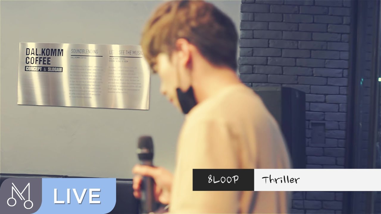 [Danalmusic_Live] 8LOOP - Thriller