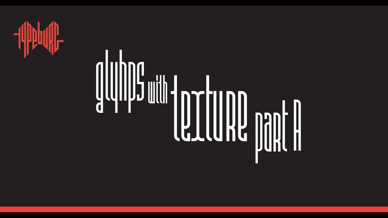Glyphs with Texture Part 1