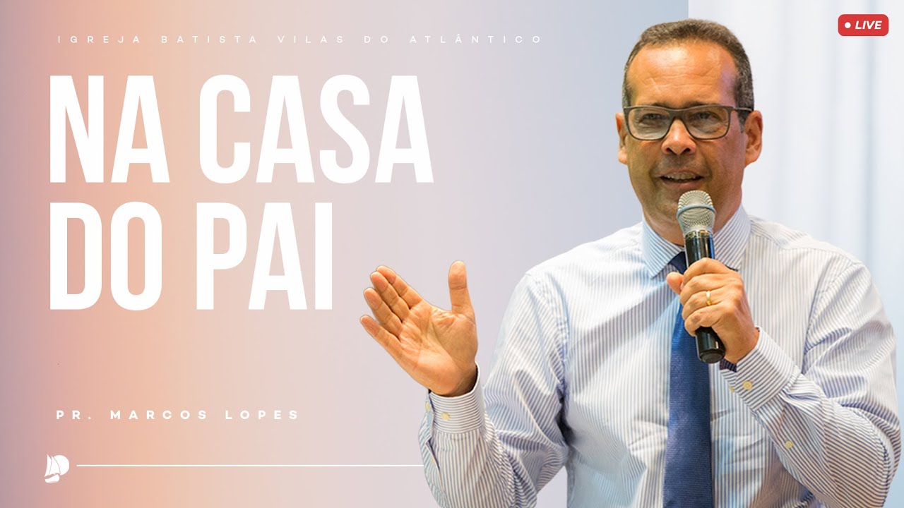 Culto da Família IBVA |  Na casa do Pai | Pr. Marcos Lopes - 21/09/25