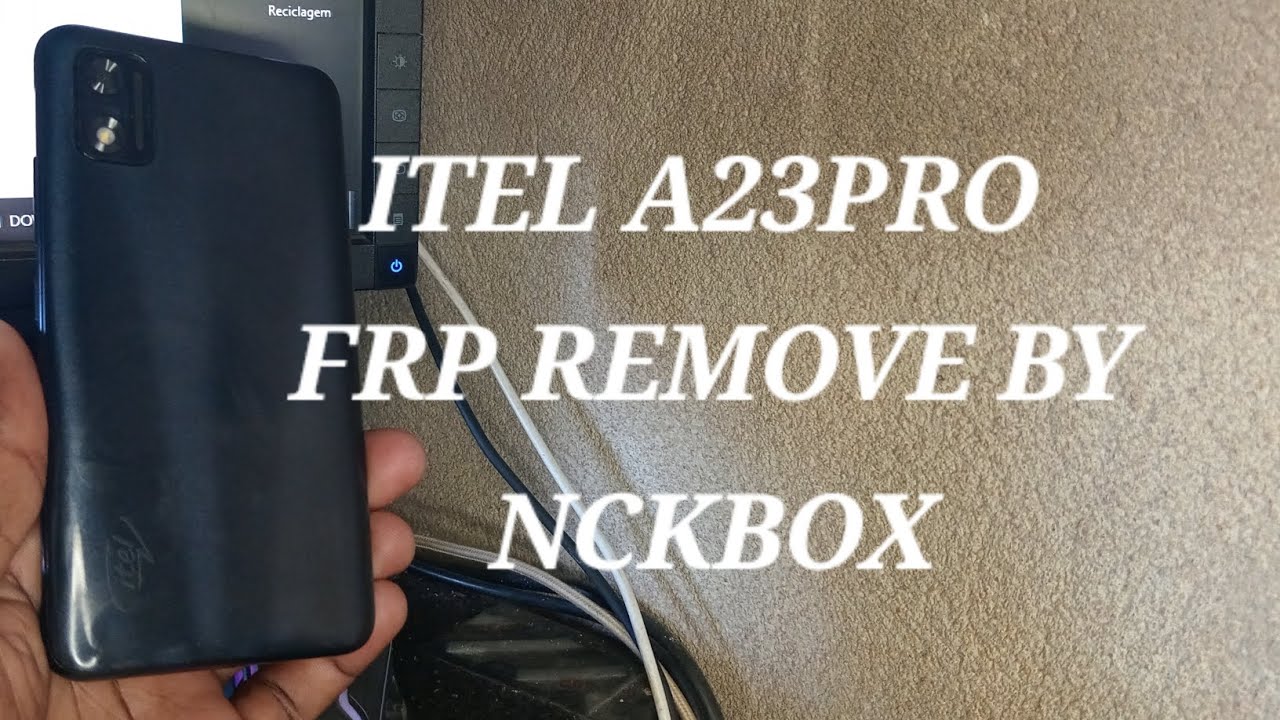 ITEL A23PRO L5006S FRP REMOVE BY NCKBOX 
