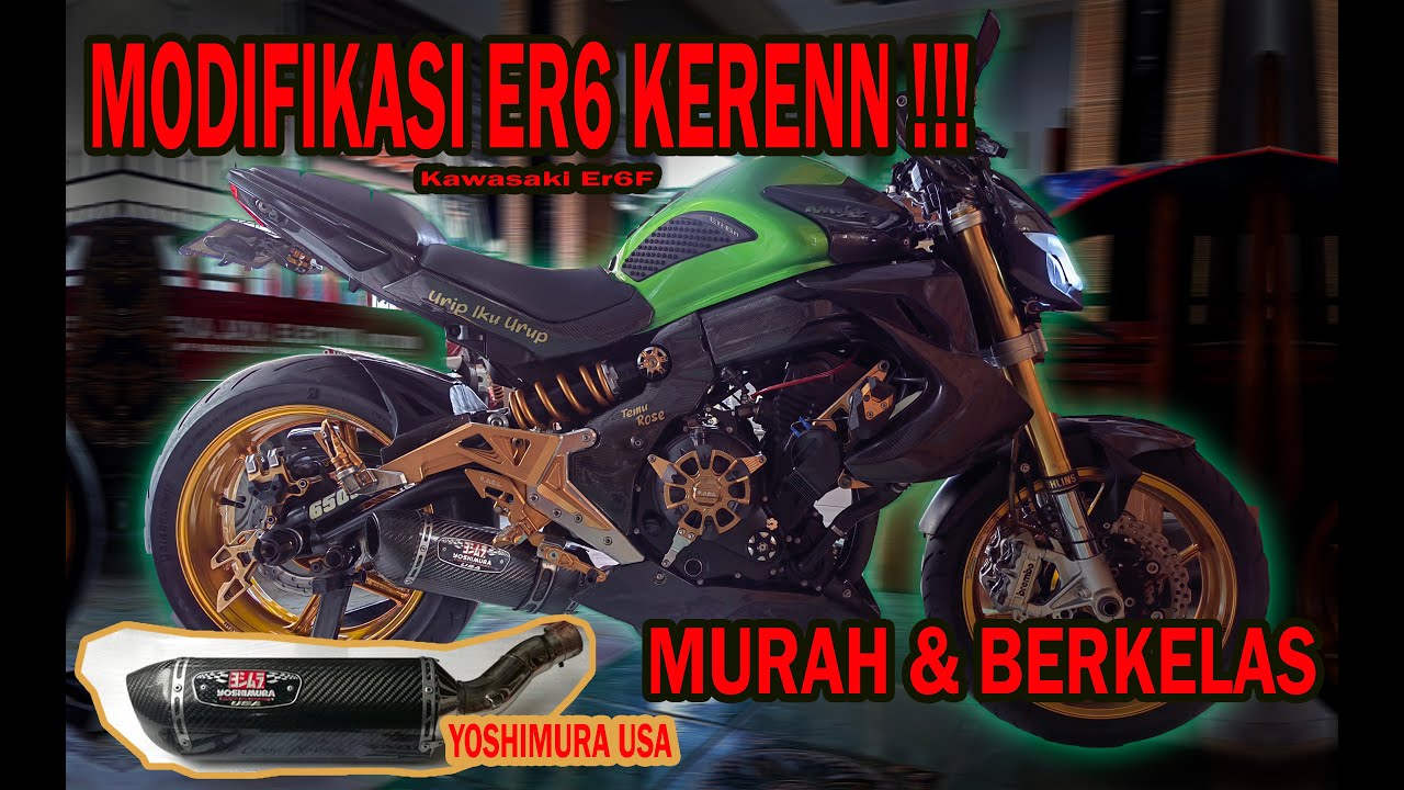 MOGE MURAH & KEREN , ER6f ER6n FULL MODIFIKASI !!! ,MODIFIKASI MURAH TAPI BERKELAS . YOSHIMURA USA